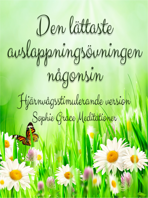 Title details for Den lättaste avslappningsövningen någonsin. Hjärnvågsstimulerande version by Sophie Grace Meditationer - Wait list